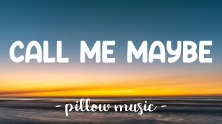 Call Me Maybe  Carly Rae Jepsen Lyrics 🎵 [upl. by Aisena]