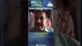 Divaldo Franco recomenda o filme O ANJO espiritismo filmeespírita anjos divaldofranco filmes [upl. by Barna]