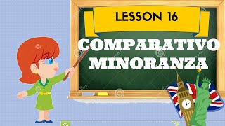 Corso di inglese 16  COMPARATIVO MINORANZA [upl. by Ikkim]