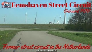 Eemshaven Street Circuit  Onboard POV [upl. by Ame]