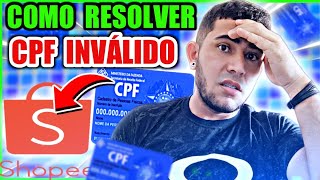 CPF INVÁLIDO NA SHOPEE  VEJA COMO RESOLVER [upl. by Galen]