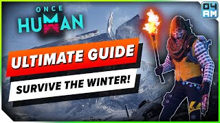 Once Human Way of Winter ULTIMATE Starter Guide  Day 1 Essential Tips amp Tricks [upl. by Nnylsor]