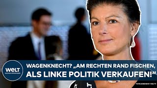 SAHRA WAGENKNECHT quotAm rechten Rand fischen als linke Politik verkaufenquot [upl. by Meng]