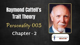 Raymond Cattells Trait Theory  Personality 003  Chapter  2 by Amitabh Psychology [upl. by Yliab]