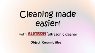 Ceramic Cleaning with Alstron Ultrasonic Cleaner amp ALSOLZ Cleaning Chemicals [upl. by Adeuga]