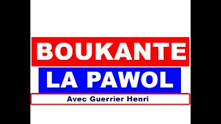 BOUKANTE LAPAWÒL lundi 26 novembre 2024 avec Guerrier Henri [upl. by Nnylrahc]