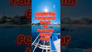 Pangka Trip  Panagsama Beach to Pescador Island Cebu  moalboal boat travel [upl. by Anawyt]