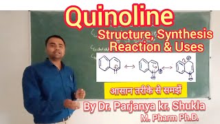 Quinoline  Structure Synthesis Chemistry amp Uses of Quinoline  In Easy and Simple Way  BP 401T [upl. by Callie]