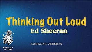 Ed Sheeran  Thinking Out Loud Karaoke Song with Lyrics [upl. by Roselin]