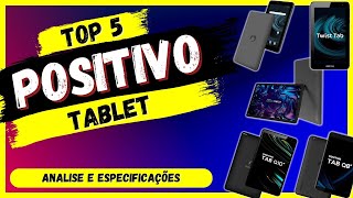 Tablet Positivo  5 Modelos Mais Tops Da Positivo [upl. by Baumann]