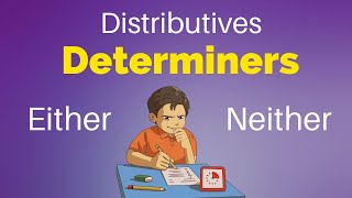 Distributive Determiners Either amp Neither [upl. by Wilser213]