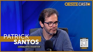 OESTECAST 30  Patrick Santos quotÉ no intervalo que sua vida se reorganizaquot  REPRISE [upl. by Colette]