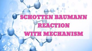 SCHOTTEN BAUMANN REACTION WITH MECHANISM [upl. by Neelrihs]