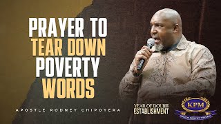 PRAYER TO TEAR DOWN POVERTY WORDS  APOSTLE RODNEY CHIPOYERA [upl. by Suoirad880]