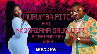 Murumba Pitch amp Nkosazana Daughter Amapiano Mix 2023  19 Oct  Dj Webaba [upl. by Phira]