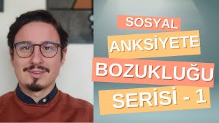 Sosyal Anksiyete Bozukluğu1 [upl. by Melena569]