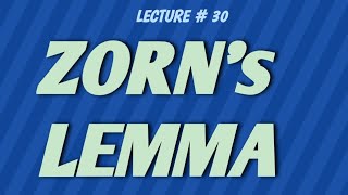 LECTURE  30 SET THEORY  SHCAUMS OUTLINE SERIES  CHAP 9ZORNS LEMMA PROOF [upl. by Ynaffit]