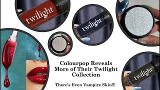 Colourpop Reveals More of Their Twilight Collection  There’s Even Vampire Skin [upl. by Urquhart]