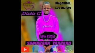 New single diadie G  soninkara yaxaru diadie G From diob mayne lofficiel ❤️🫡 [upl. by Elstan105]