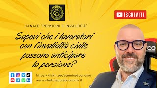 Sapevi che i lavoratori con l’invalidità civile possono anticipare la pensione [upl. by Kendra]