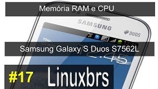 Samsung Galaxy S Duos GT  S7562  Memória RAM e CPU  PTBR [upl. by Suivart]