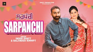 Sarpanchi Official Video  Inder Dhatt  Latest Punjabi Songs 2024  Punjab Panchayat Election [upl. by Durning386]