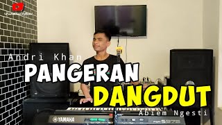 PANGERAN DANGDUT  ABIEM NGESTI  DANGDUT COVER TERBARU  VERSI ANDRIKHAN [upl. by Haidebej]