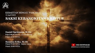 quotSaksi Kebangkitan Kristus” Kebaktian Minggu Paskah III  14 April 2024  GKI Denpasar [upl. by Amihc595]