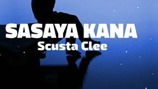 Sasayakana Skustaclee josiahking Skusta Clee  Sasaya Kana Music Lyrics ftJosiah king [upl. by Tenney]