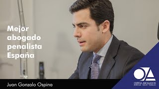 ¿Quién es el mejor abogado penalista de España  Juan Gonzalo Ospina  Ospina Abogados [upl. by Eidorb470]