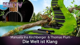 Die Welt ist Klang  Manuela Ina Kirchberger amp Thomas Plum [upl. by Natty]