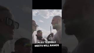 ALEX TERRIBLE MEETS WILL RAMOS 🔥🔥🔥🔥 [upl. by Anatola]