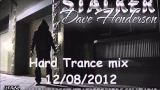 Dave Henderson  DJ Stalker Hard Trance set 12082012 [upl. by Saxe]