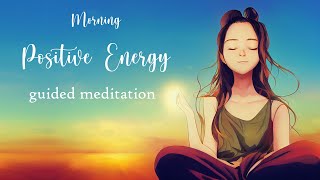 5 Minute Morning Positive Energy  Guided Meditation [upl. by Phillipe]