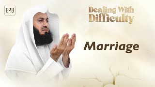 Marriage  Dealing with Difficulty  Ep 08 – Mufti Menk  Ramadan 2024 [upl. by Aicilet351]