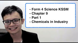 Form 4 Science KSSM Chapter 9 Part 1 Chemicals in Industry [upl. by Ahsilef]