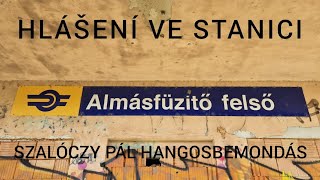 Hlášení  Hangosbemondás  Almásfüzitő felső Szalóczy Pál [upl. by Sinaj660]