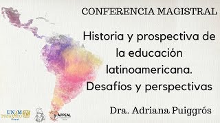 Historia y prospectiva de la educación latinoamericana Desafíos y perspectivas  Adriana Puiggrós [upl. by Stig]