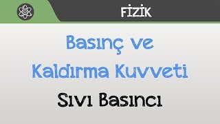 Basınç ve Kaldırma Kuvveti  Sıvı Basıncı [upl. by Ahseki]