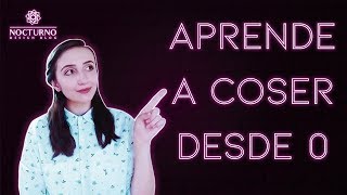 Cómo aprender a coser desde cero guía para principiantes en la costura [upl. by Hyacinthe808]