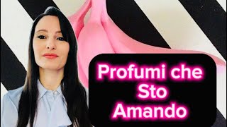 🦄 Profumi che sto amando 🦄 [upl. by Corley]