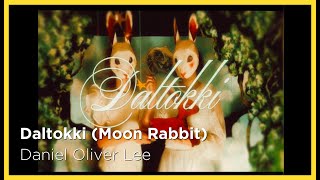 Daltokki Moon Rabbit by Daniel Oliver Lee [upl. by Ahsa]