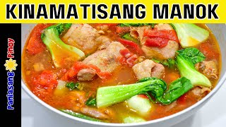 Kinamatisang Manok [upl. by Yaner]