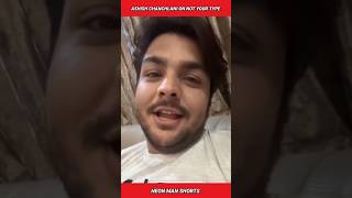 Ashish Chanchlani on Not Your Type Reacts  Ashish Chanchlani vines Not Your Type Facts shorts [upl. by Solim]