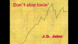 J D Jaber  Dont Stop Lovin 1983 [upl. by Obeng]