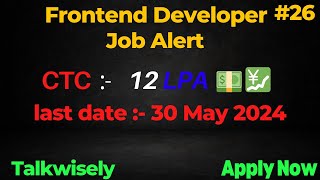 FRONTEND 12LPA TALKWISELY Developer Job  job jobs code codeserver javascript techjobs [upl. by Monti]