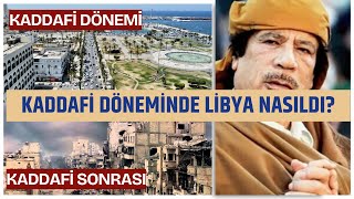 Kaddafi döneminde Libya nasıldı Öncesi ve sonrasıyla Libya işinaslı [upl. by Darby]