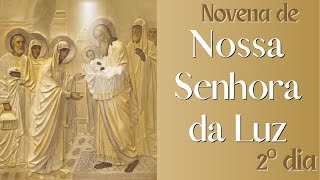 Novena de Nossa Senhora da Luz  2º Dia [upl. by Aniela288]