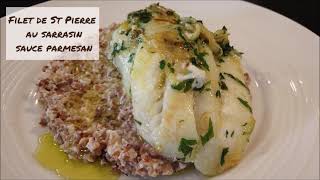 Recette de Filet de St Pierre au sarrasin sauce parmesan [upl. by Yeoz498]