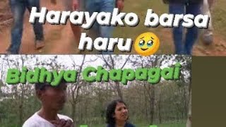 Harayako barsa haru 🙏 Bidhya Chapagai amp Prakash Emotional video 🥹🙏 [upl. by Glassman]